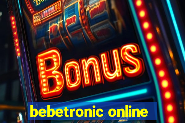 bebetronic online